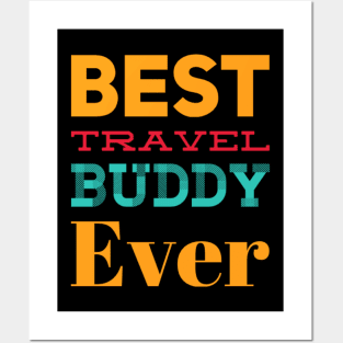 Best travel buddy ever best gift for your bestie traveler Posters and Art